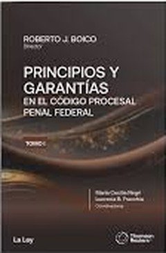 Tapa del libro «Principios y Garantías en el Código Procesal Penal Federal»